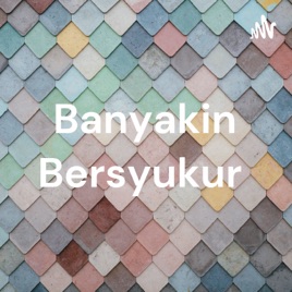 Banyakin Bersyukur
