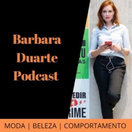 Barbara Duarte Podcast