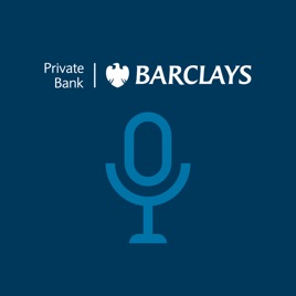 Barclays Private Bank Podcasts