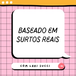 Baseado em Surtos Reais
