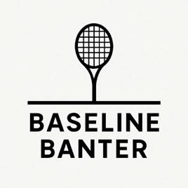 Baseline Banter