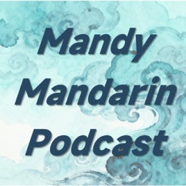 Basic Chinese Comprehensive Input | Mandy Mandarin Podcast