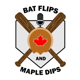 Bat Flips and Maple Dips - A Toronto Blue Jays Podcast
