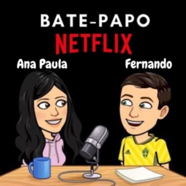 BATE PAPO NETFLIX