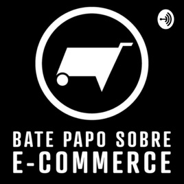 Bate Papo Sobre Ecommerce