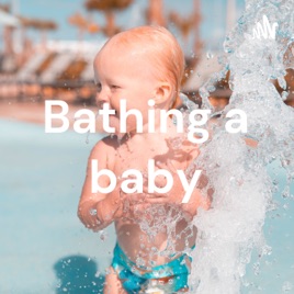 Bathing a baby