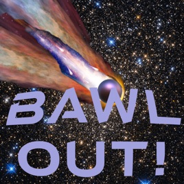 BAWL Out!