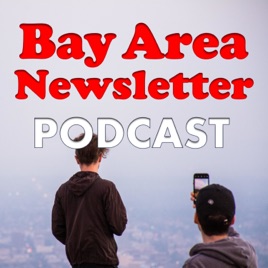 Bay Area Newsletter - Podcast