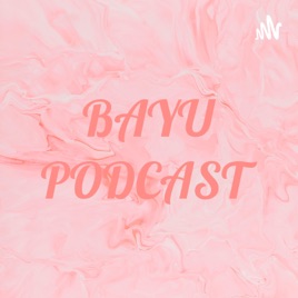 BAYU PODCAST