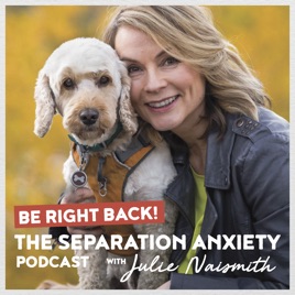 Be Right Back! The Separation Anxiety Podcast