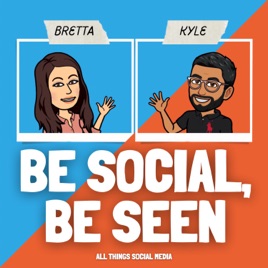 Be Social, Be Seen