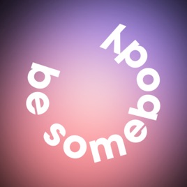 Be Somebody