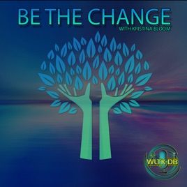 BE THE CHANGE