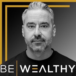 Be Wealthy