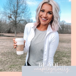 Be you, Unapologetically.