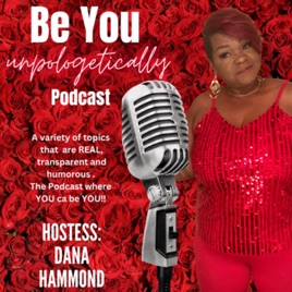 Be You Unapologetically