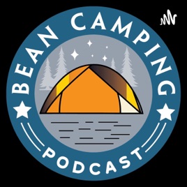 Bean Camping Podcast
