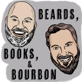 Beards, Books, and Bourbon Podcast