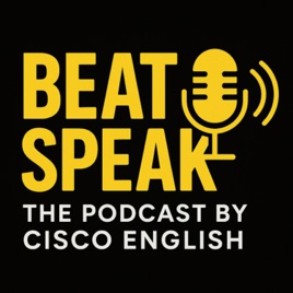 Beat and Speak by Cisco English