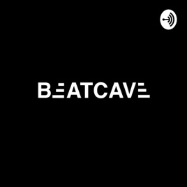 BEATCAVE PODCAST