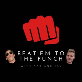 Beat'Em to the Punch: with Aar and Jay