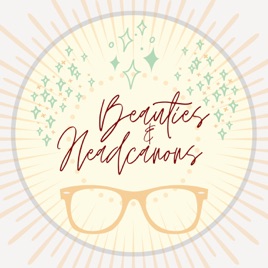 Beauties & Headcanons