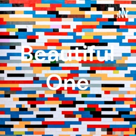Beautiful One