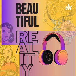 Beautiful Reality