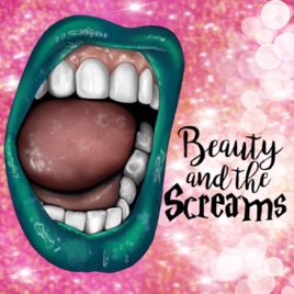 Beauty and the Screams
