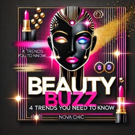 Beauty Buzz: 4 Trends You Need to Know