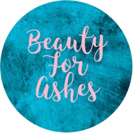 Beauty For Ashes