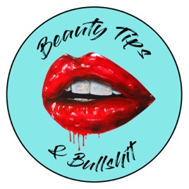 Beauty Tips and Bullsh*t