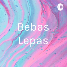Bebas Lepas