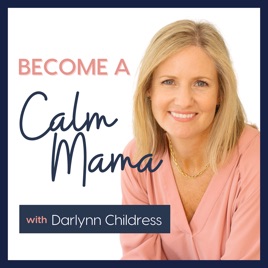 Become A Calm Mama
