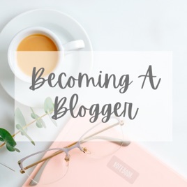 Becoming A Blogger