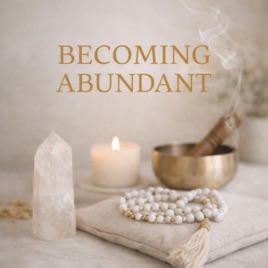 Becoming Abundant