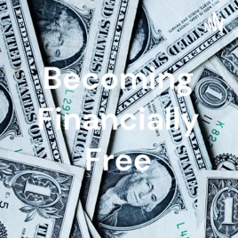 Becoming Financially Free