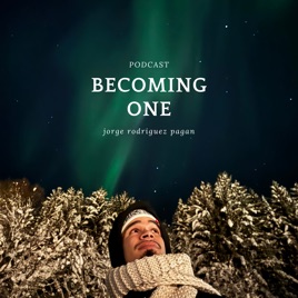 Becoming One: Podcast
