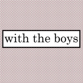 With The Boys