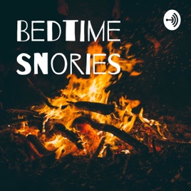 Bedtime Snories