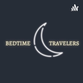 Bedtime Travelers