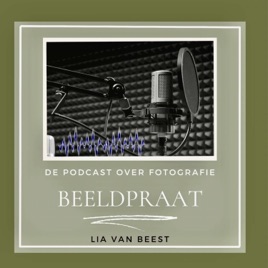 Beeldpraat Podcast - Interviews voor en over fotografie