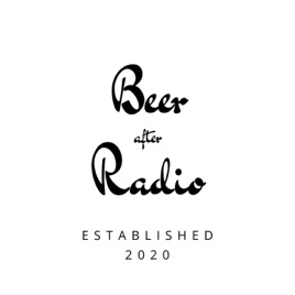 BEER AFTER RADIO