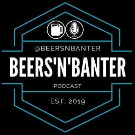 BEERS 'N' BANTER