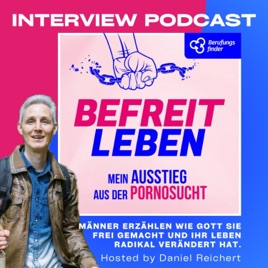 BEFREIT LEBEN - mein Ausstieg aus der Pornosucht