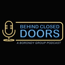 Behind Closed Doors - A Borondy Group Podcast