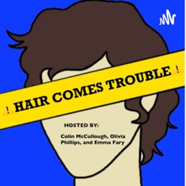 Hair Comes Trouble