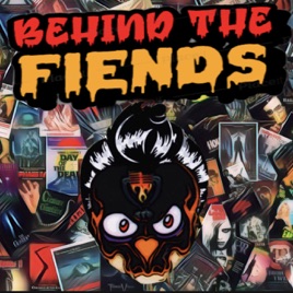 Behind The Fiends