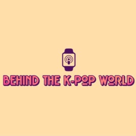 Behind the K-Pop World