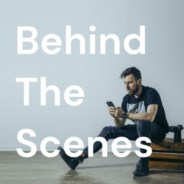 Behind The Scenes